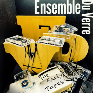 Cover "The Early Tapes" by Ensemble Du Verre