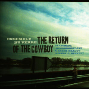 Cover "The Return Of The Cowboy" by Ensemble Du Verre